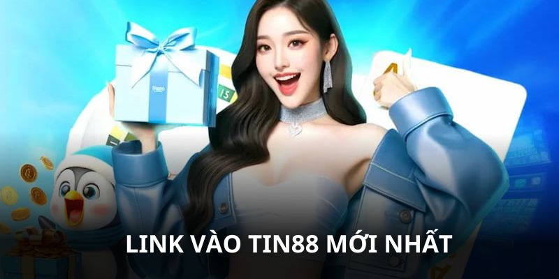 Cách Lấy Link Vào Tin88 Mới Nhất
